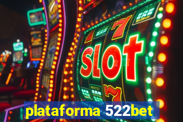 plataforma 522bet